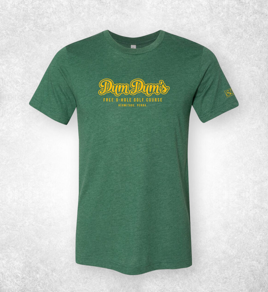 Dum Dum Golf Course Tee Shenango Valley Clothing Co.